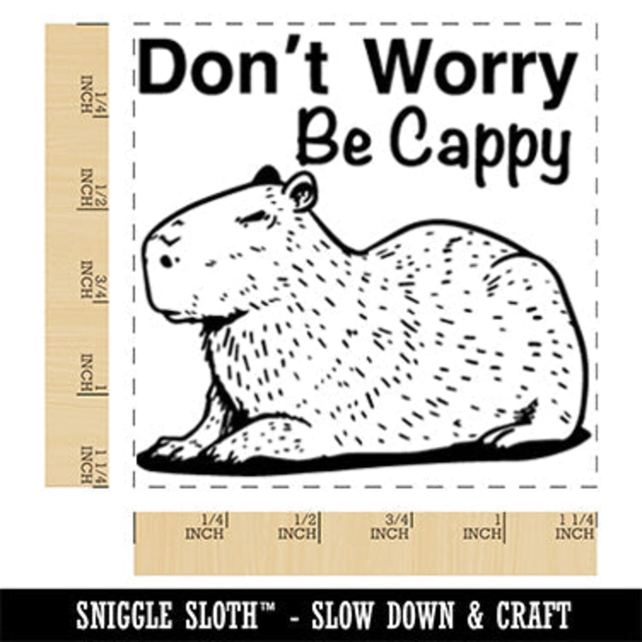 Don't Worry Be Cappy Capybara Square Rubber Stamp for Stamping Crafting